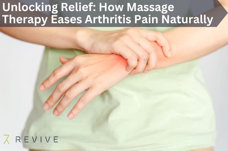 Managing Arthritis Naturally: The Benefits of Massage Therapy for Arthritis
