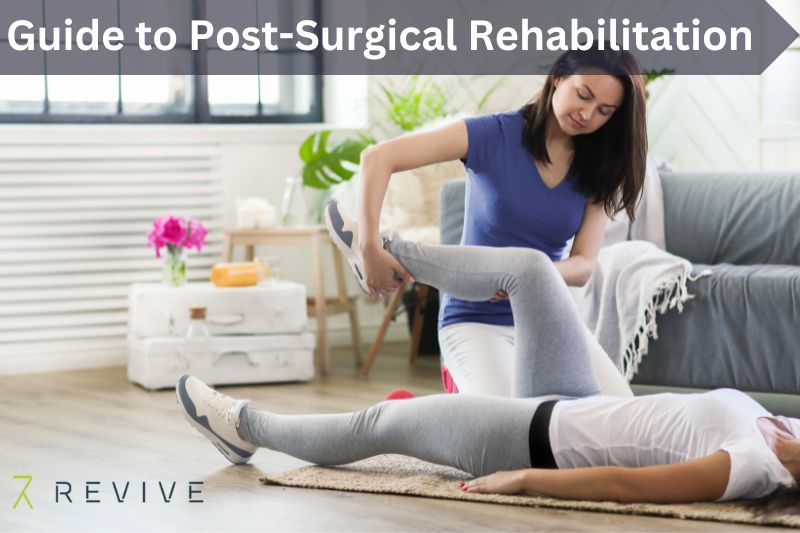 Guide to Post-Surgical Rehabilitation